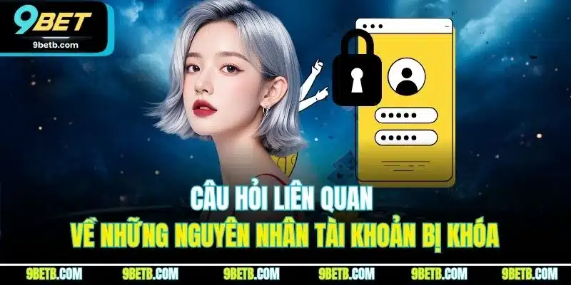 Câu Hỏi Liên Quan 9BET - Giải Đáp Chi Tiết Từng Thắc Mắc - xavin.bet