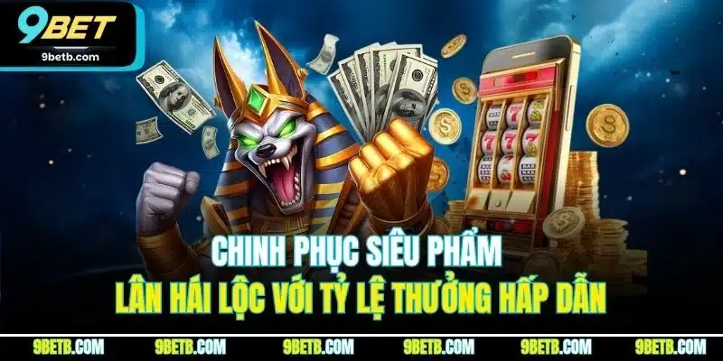 Kho Game 9BET | Sảnh Cược Trực Tuyến Đáng Chơi Nhất 2026 - xavin.bet