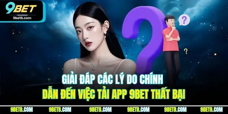 Tải App 9BET - Cập Nhật Quy Trình Cài Đặt Cho iOS & Android - xavin.bet