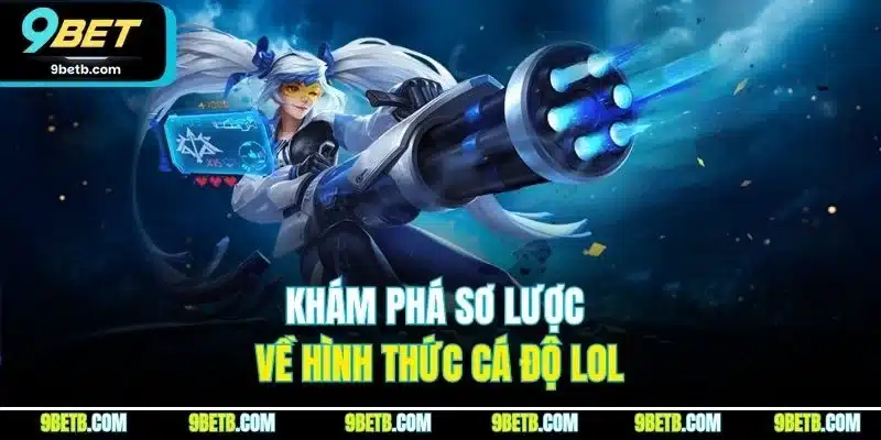 Liên Minh Huyền Thoại - Game Cá Cược Esports Đỉnh Nhất 9BET - xavin.bet