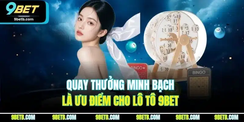 Lô Tô - Trải Nghiệm Cá Cược Trực Tuyến Hấp Dẫn Nhất 9BET - xavin.bet