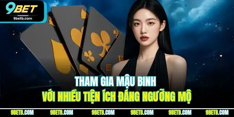 Mậu Binh - Tựa Game 9BET Cho Những Ai Mê Chiến Thuật - xavin.bet