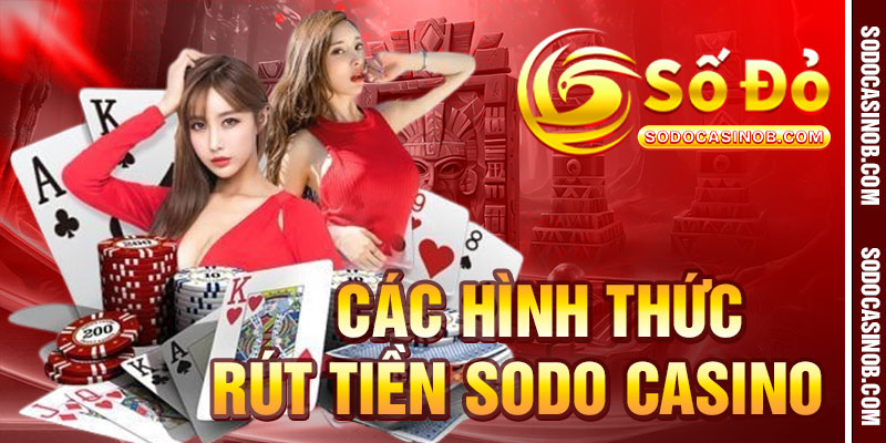 Rút Tiền Sodo Casino 24/7 – Nền Tảng Uy Tín Hàng Đầu - xavin.bet