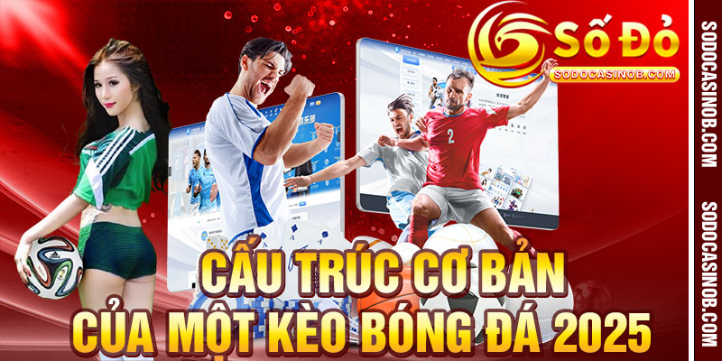 Khái Niệm Về Kèo Bóng Đá 2026 – Người Mới Cần Nên Biết - xavin.bet