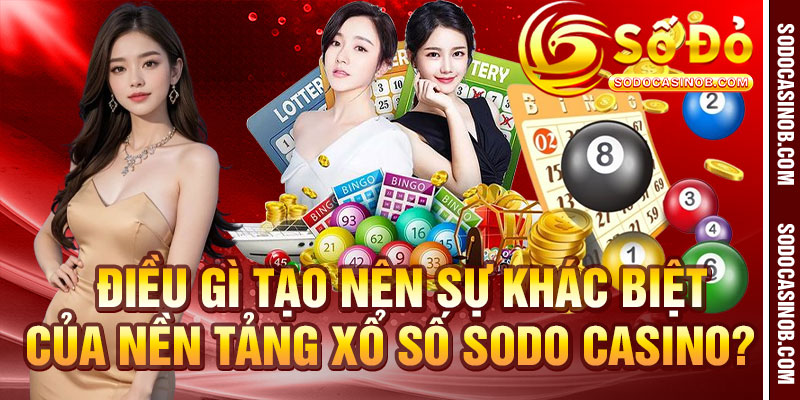 Xổ Số Sodo Casino - Nền Tảng Xổ Số 2026 An Toàn Và Uy Tín - xavin.bet