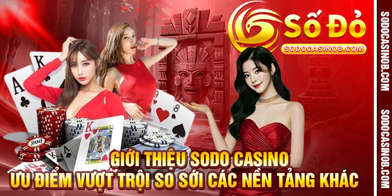 Giới Thiệu Sodo Casino - Sân Chơi Uy Tín Nhất Năm 2026 - xavin.bet