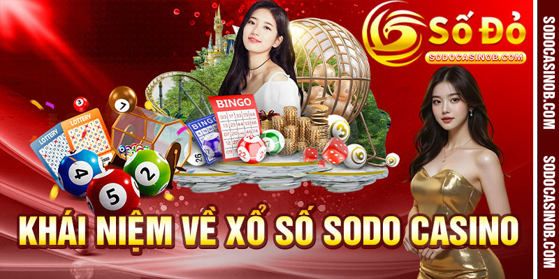 Xổ Số Sodo Casino - Nền Tảng Xổ Số 2026 An Toàn Và Uy Tín - xavin.bet