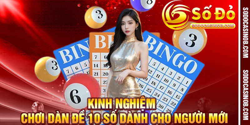 Dàn Đề 10 Số - Dàn Số Thích Hợp Cho Người Mới Chơi - xavin.bet