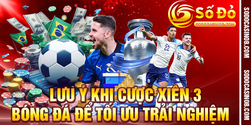 Kèo Xiên 3 Bóng Đá Sodo Casino 2026 – Ghép Kèo Chuẩn... - xavin.bet