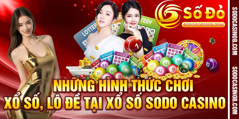 Xổ Số Sodo Casino - Nền Tảng Xổ Số 2026 An Toàn Và Uy Tín - xavin.bet