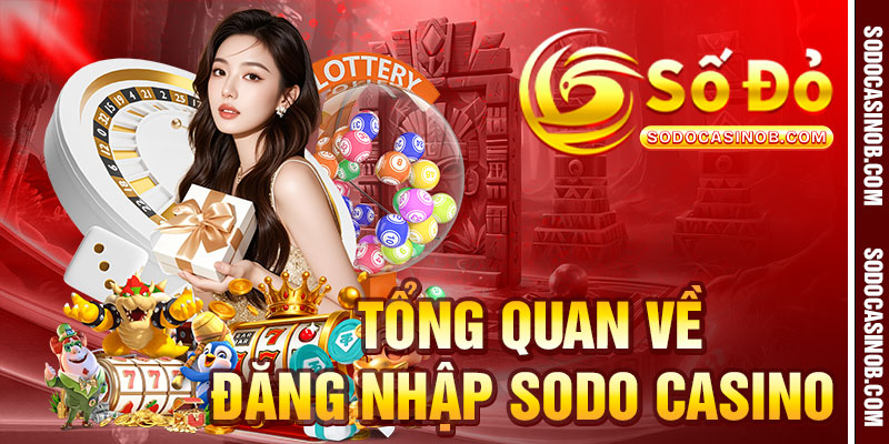 Đăng Nhập Sodo Casino 2026 – Link Truy Cập Chính Thức - xavin.bet
