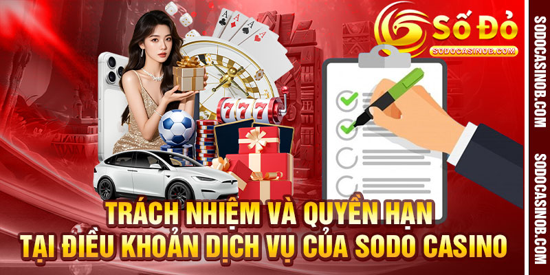 Điều Khoản Dịch Vụ Sodo Casino 2026 - Hiểu Rõ Quy Định Và... - xavin.bet
