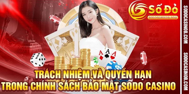 Chính Sách Bảo Mật Sodo Casino 2026 – An Toàn Dữ Liệu - xavin.bet