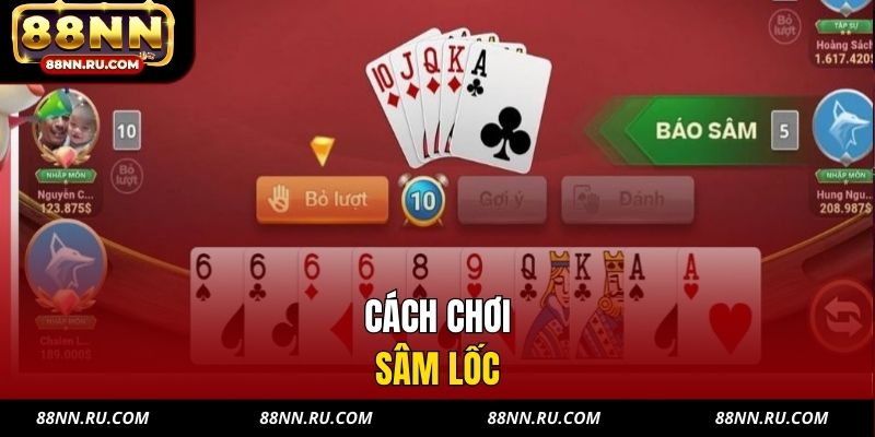 Cách Chơi Sâm Lốc 88NN - Hiểu Luật Nhanh, Đánh Tự Tin - xavin.bet
