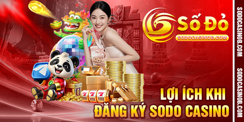 Đăng Ký Sodo Casino 2026 - Nhận Ngay Ưu Đãi Thành Viên - xavin.bet