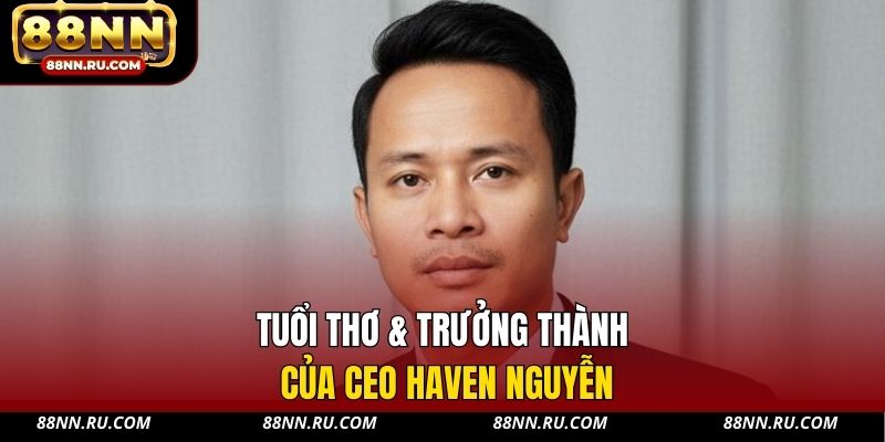 CEO Haven Nguyễn - Người Dẫn Dắt 88NN Phát Triển Bền Vững - xavin.bet CEO Haven Nguyễn - Người Dẫn Dắt 88NN Phát Triển Bền Vững - xavin.bet