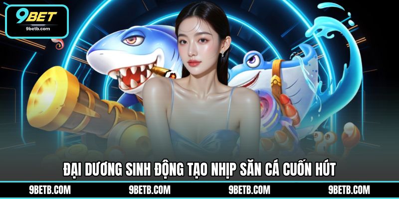 Bắn Cá 5 Sao - Chinh Phục Đại Dương Thú Vị Tại 9BET - 9BET - xavin.bet Bắn Cá 5 Sao - Chinh Phục Đại Dương Thú Vị Tại 9BET - 9BET - xavin.bet