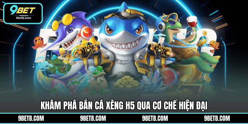 Bắn Cá Xèng H5 - Săn Thưởng Đại Dương Linh Hoạt 9BET - 9BET - xavin.bet Bắn Cá Xèng H5 - Săn Thưởng Đại Dương Linh Hoạt 9BET - 9BET - xavin.bet
