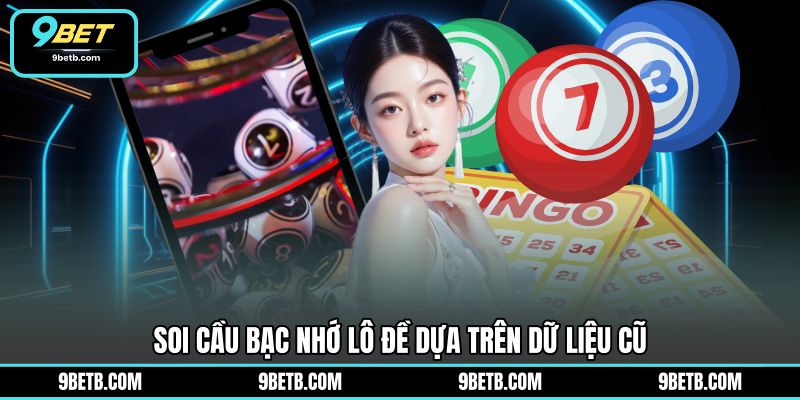 Soi Cầu Bạc Nhớ Lô Đề - Phương Pháp Tham Khảo Tại 9BET - 9BET - xavin.bet Soi Cầu Bạc Nhớ Lô Đề - Phương Pháp Tham Khảo Tại 9BET - 9BET - xavin.bet
